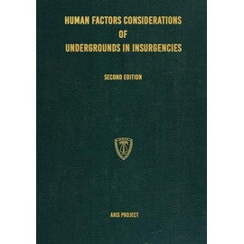 Human Factors Considerations of Undergrounds in Insurgencies