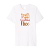 Pumpkin Spice and Everything Nice - Fall Autumn Premium T-Shirt
