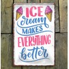 schilderkreis24 Tin Sign Funny Ice Cream Saying "Ice Cream" Decorative