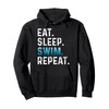 Eat Sleep Swim Repeat Funny Swimmer Swimming Player Graphic Pullover