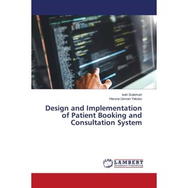 Design and Implementation of Patient Booking and Consultation System