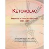 Ketorolac: Webster's Timeline History, 1985 - 2007