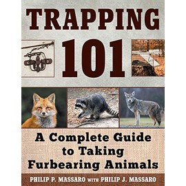 Trapping 101: A Complete Guide to Taking Furbearing Animals