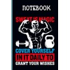 Sweat Is Magic Cover Yourself In It Daily To Grant