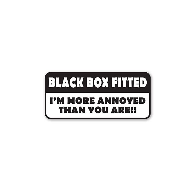 Signs247 BLACK BOX FITTED Sticker - I'M MORE ANNOYED THAN