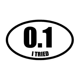 SixtyTwo24 0.1 I Tried Marathon Sticker - 5inch Decal {Black}- Funny Marathon Sticker, 0.0, Half, Ultra, Runner Sticker, Running, Track, 5k, 10k I Don't Run, Marathon Sticker, Funny SIX771B