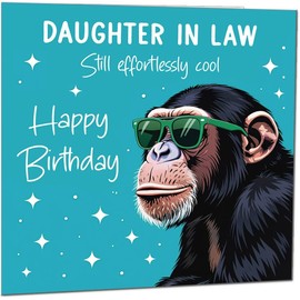 Funny Birthday Card for Daughter in Law Another Year Older Funny Cool Monkey Hilarious Birthday Card from Mother-in-Law Father-in-Law