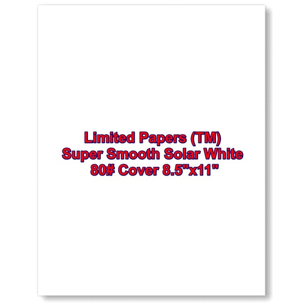 Limited Papers Super Smooth Solar White 80# Cover 8.5"x11" 250/pack