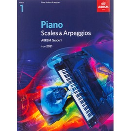 Piano Scales & Arpeggios, ABRSM Grade 1: from 2021 (ABRSM Scales & Arpeggios)