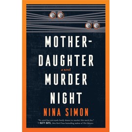 Mother-Daughter Murder Night: A Novel