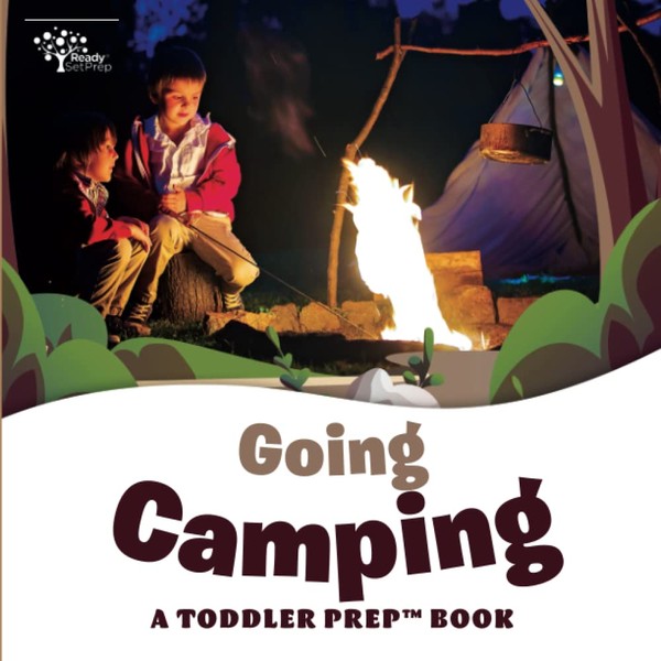 Going Camping: A Toddler Prep Book (Toddler Prep Books)