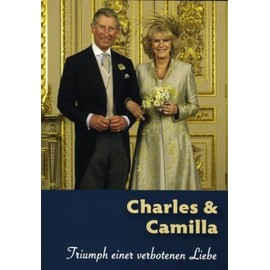 Charles & Camilla - Triumph einer verbotenen Liebe