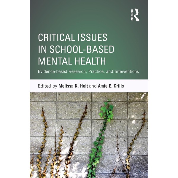 Critical Issues in School-based Mental Health: Evidence-based Research, Practice, and