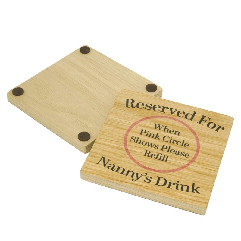Reserved For Nannys Drink Solid Oak Drink Coaster from Grandchildren.