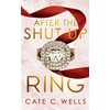 After the Shut Up Ring