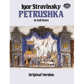 Petrushka in Full Score: Original Version (Dover Music Scores)
