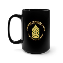 MIP Black Mug 15oz -  Army - Command Sergeant Major - CSM - Combat Veteran - Flat