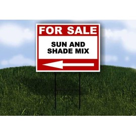 SUN AND SHADE MIX For Sale White Red Black Left Arrow 1 Single Sided 18x24 in Yard Road Sign w/Stand