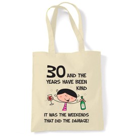 Tribal T-Shirts The Years Have Been Kind Women's 30th Birthday Presents Shoulder Tote Bag, Re-usable Bags for Life with Long Handles, Unique 30th Birthday Gifts for Women Friend, Mum, Sister or Wife.
