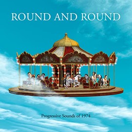 Round & Round: Progressive Sounds Of 1974 / Various