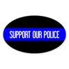 CafePress Police: Support Our Police & The Th Oval Car