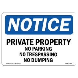 OSHA Notice Sign - Private Property No Parking No Trespassing | Vinyl Label Decal | Protect Your Business, Construction Site | Made in The USA