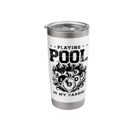 Playing Pool Is My Cardio Billiard Cue Snooker Stainless Steel Insulated Tumbler