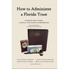 How to Administer a Florida Trust