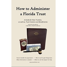 How to Administer a Florida Trust