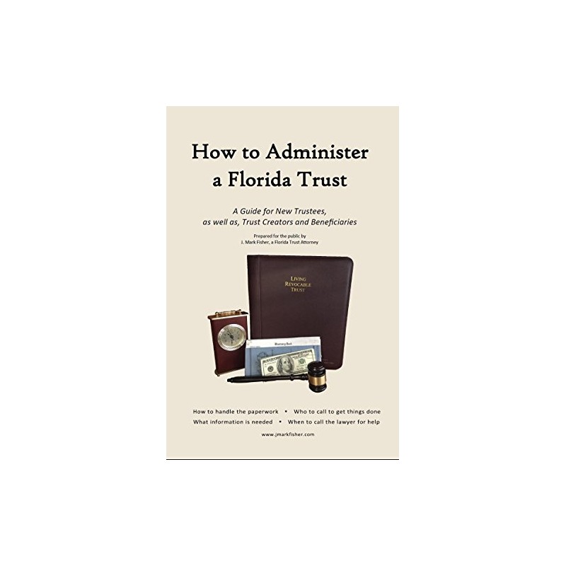 How to Administer a Florida Trust