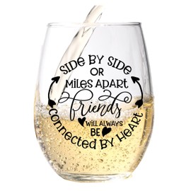 Side By Side Or Miles Apart Best Friend Wine Glass - 15 Oz, Scratch-Resistant Wine Glass - Birthday Gifts for Her, Stocking Stuffer, or Long Distance Friendship Gifts for Women - Printed in the USA
