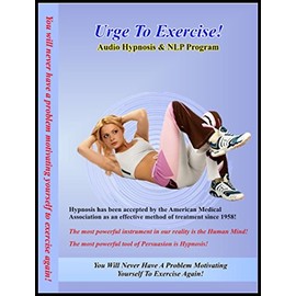Neuro-Vision Urge to Exercise! Hypnosis & NLP CD Sends Your Exercise Motivation Skyrocketing & Transforms Exercising Into A Fun Experience, Without Any Will Power Involved