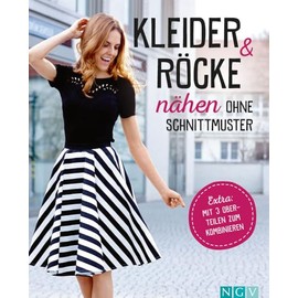 Kleider und Röcke nähen ohne Schnittmuster: Extra: Mit 3 Oberteilen zum Kombinieren