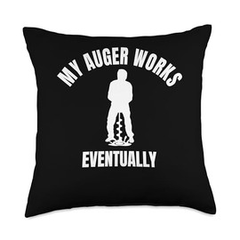 My Auger Works Eventually Ice Fishing Throw Pillow