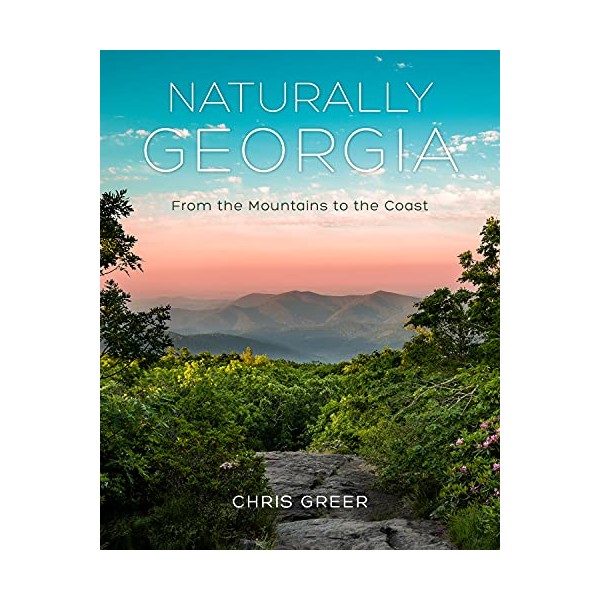 Naturally Georgia: From the Mountains to the Coast