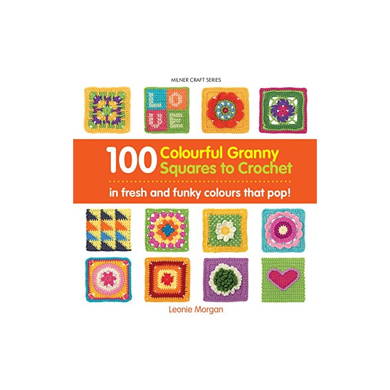 100 Colourful Granny Squares To Crochet