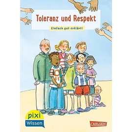Pixi Wissen 35: Toleranz und Respekt: Einfach gut erklärt! (35)