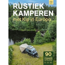 Rustiek Kamperen met Kip in Europa: 90 jaar Kip