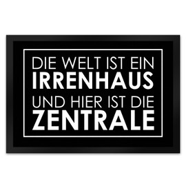Door Mat XL in 40 x 60 cm – Die Welt ist EIN Irrenhaus und Hier ist die Zentrale in Black with Cheeky Saying as a Gift for Messy Families, Students, Homes or Simply
