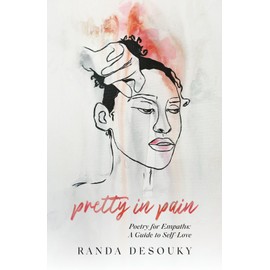 Pretty in Pain: Poetry for Empaths: A Guide to Self-Love