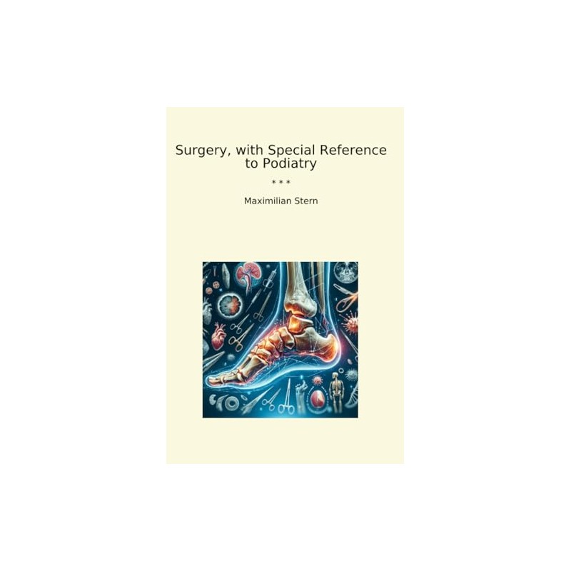 Surgery, with Special Reference to Podiatry
