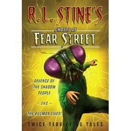 Revenge of the Shadow People and The Bugman Lives!: Twice Terrifying Tales (R.L. Stine's Ghosts of Fear Street)