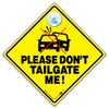 Please Don't Tailgate Me Sign Stop Tailgating Anti Tailgate Car