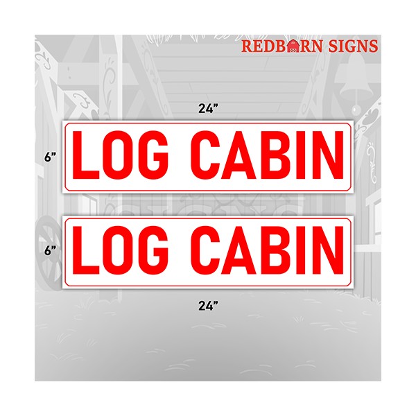 RedBarnSigns Log Cabin 6"x24" REAL ESTATE RIDER SIGNS Double Sided