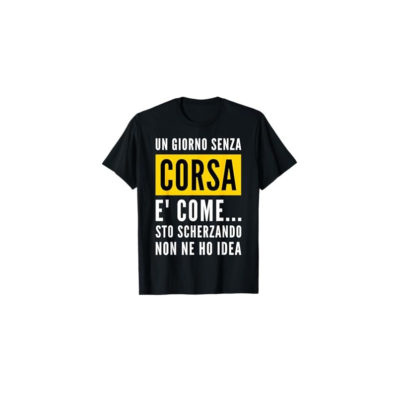 Un Giorno Senza Corsa frase divertente regalo per sportive Maglietta