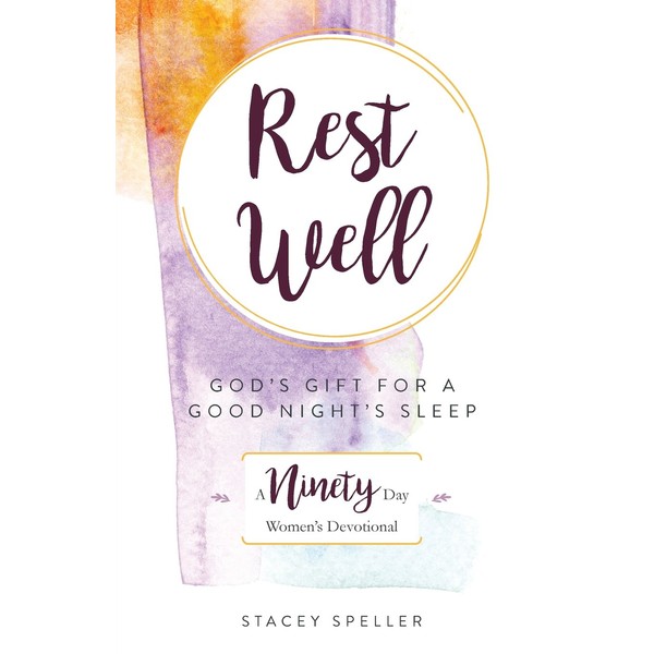Rest Well: God's Gift for a Good Night's Sleep: A