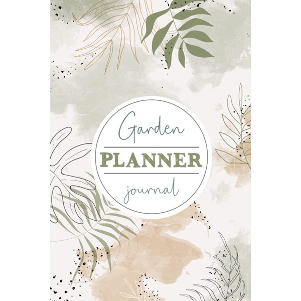 Garden planner journal: Garden diary to enter I Plan your