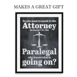 Do You Want To Speak To The Attorney In Charge Wall Art 11"x14" Unframed Funny Lawyer Print for Law School, Law Firm or Office Décor. Ideal For Attorney, Law Student, Law Professor