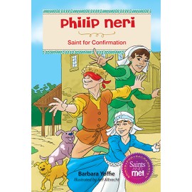 Phillip Neri: Saint for Confirmation (Saints and Me!)