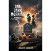 One Dark Morning: The True Story of Surviving a Fallen